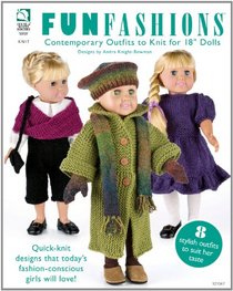 Fun Fashions: Contemporary Outfits to Knit for 18