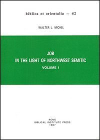 Job in the Light of Northwest Semitic: Pt. 1&2 (Biblica et orientalia)