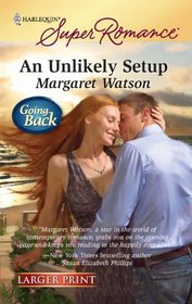 An Unlikely Setup (Going Back) (Harlequin Superromance, No 1608) (Larger Print)