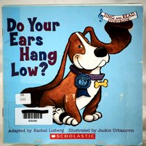 Do Your Ears Hang Low? (Sing and Read Storybook)