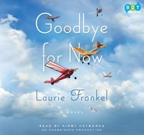 Goodbye for Now: A Novel