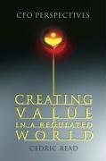 Creating Value in a Regulated World: CFO Perspectives