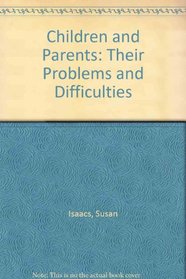 Children and Parents: Their Problems and Difficulties