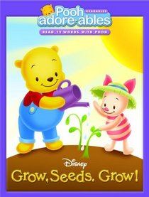 Grow, Seeds. Grow! (Pooh Adorables)