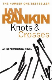 Knots and Crosses (Inspector Rebus, Bk 1)