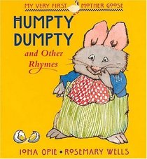 Humpty Dumpty : and Other Rhymes (My Very First Mother Goose)