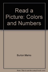 Read a Picture: Colors and Numbers (Read-A-Picture)