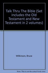 Talk Thru The Bible (Set includes the Old Testament and New Testament in 2 volumes)