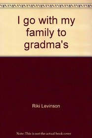 I go with my family to gradma's (Social Studies series)