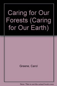 Caring for Our Forests (Caring for Our Earth)