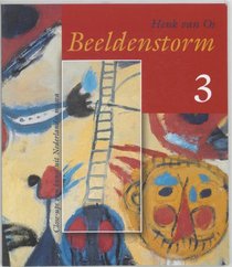 Beeldenstorm 3: Close-ups Van Kunst Uit Nederlandse Musea (Dutch Edition)