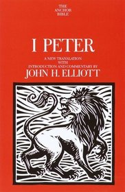 1 Peter : A New Translation with Introduction and Commentary (Anchor Bible)