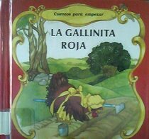 LA Gallinita Roja/the Little Red Hen (Start-Off Stories) (Spanish Edition)