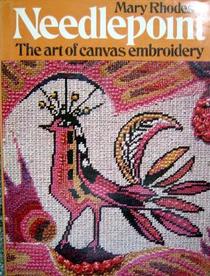 Needlepoint: The Art of Canvas Embroidery