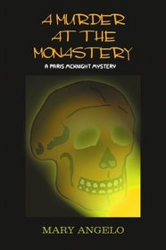 A MURDER AT THE MONASTERY: A PARIS MCKNIGHT MYSTERY (Paris McKnight Mysteries)