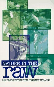 Nature in the Raw: Gay Erotic Fiction from Freshmen Magazine