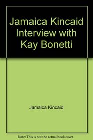 Jamaica Kincaid Interview with Kay Bonetti