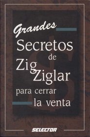 Grandes secretos de Zig Ziglar para cerrar la venta (NEGOCIOS)