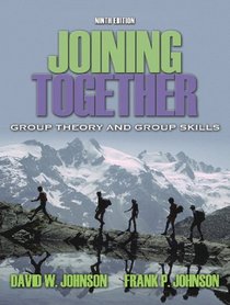 Joining Together: Group Theory and Group Skills (9th Edition)
