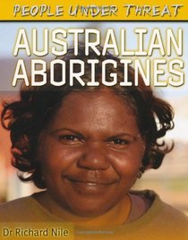 Australian Aborigines (People Under Threat)