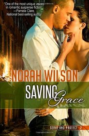 Saving Grace: Book 2 in the Serve and Protect Series (Volume 2)