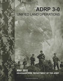 Unified Land Operations (ADRP 3-0)