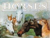 Horses: An Illustrated Treasury