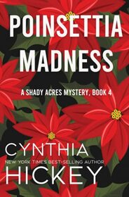 Poinsettia Madness (A Shady Acres Mystery) (Volume 4)