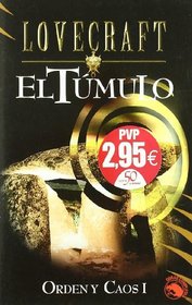 Orden Y Caos I : El Tumulo / Stories: El Tumulo (Lovecraft)