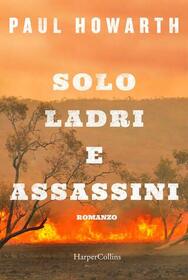 Solo ladri e assassini (Only Killers and Thieves) (Billy McBride, Bk 1) (Italian Edition)