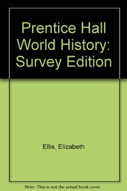 Prentice Hall World History: Survey Edition
