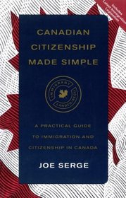 Canadian Citizenship : A Practical Guide To Immigration  Citizenship