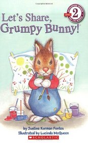 Let's Share, Grumpy Bunny! (Scholastic Reader Level 2)