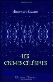 Les crimes clbres (French Edition)