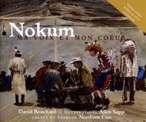 Nokum is My Teacher: French/Cree Edition: With CD (French Edition)
