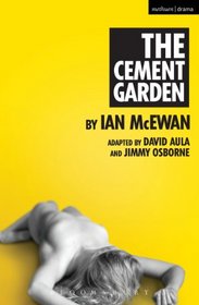 The Cement Garden (Modern Plays)