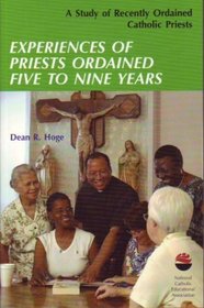 Experiences of Priests Ordained Five to Nine Years