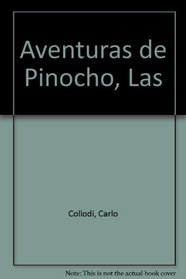 Aventuras de Pinocho, Las (Spanish Edition)
