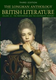 Longman Anthology of British Literature, Volume 1C: The Restoration and the Eighteenth Century, The (3rd Edition) (Damrosch Series)