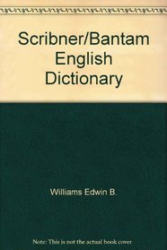 Scribner/Bantam English Dictionary
