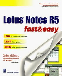 Lotus Notes R5 Fast  Easy (Fast  Easy)