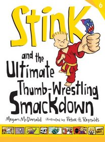 Stink and the Ultimate Thumb-Wrestling Smackdown (Book #6)