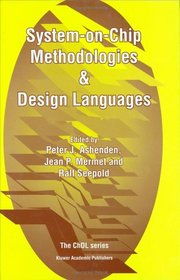 System-on-Chip Methodologies & Design Languages (The Chdl Series)