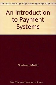 An Introduction to Payment Systems