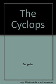 The Cyclops: A Satyr Play
