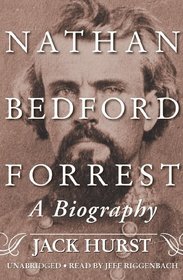 Nathan Bedford Forrest: A Biography