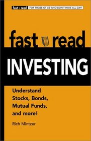 Fastread Investing: Understand Stocks, Bonds, Mutual Funds, and More! (Fastread)