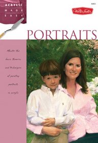 Portraits: Learn to paint stunning lifelike portraits in acrylic-step by step (Acrylic Made Easy)