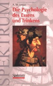 Die Psychologie des Essens und Trinkens: Herausgegeben und mit einem Vorwort versehen von Volker Pudel (German Edition)