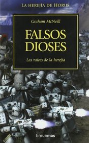 Falsos Dioses (La Herejia de Horus, Bk 2) (False Gods) (The Horus Heresy, Bk 2) (Spanish)